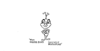 "WHERE CAMERA BUGS HAVE A HABIT OF DEVELOPING" logo