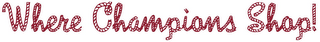 WHERE CHAMPIONS SHOP! logo