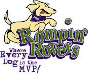 WHERE EVERY DOG IS THE MVP! ROMPIN' ROVERS MVP logo