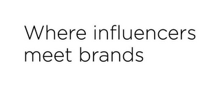 WHERE INFLUENCERS MEET BRANDS logo