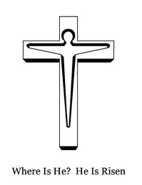 WHERE IS HE? HE IS RISEN logo