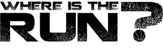WHERE IS THE RUN? logo