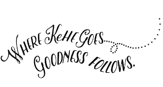 WHERE KEHE GOES, GOODNESS FOLLOWS. logo