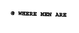 @ WHERE MEN ARE logo