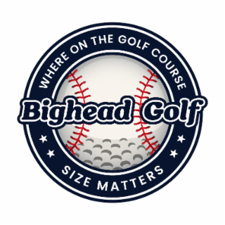 WHERE ON THE GOLF COURSE SIZE MATTERS BIGHEAD GOLF logo