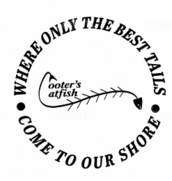 WHERE ONLY THE BEST TAILS COME TO OUR SHORE COOTER'S CATFISH logo