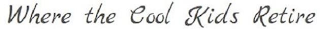 WHERE THE COOL KIDS RETIRE logo