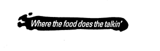 WHERE THE FOOD DOES THE TALKIN' logo