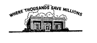 WHERE THOUSANDS SAVE MILLIONS logo