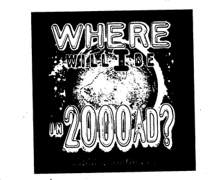 WHERE WILL I BE IN 2000 AD? SIDNEY, AUSTRALIA logo