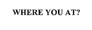 WHERE YOU AT? logo
