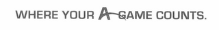 WHERE YOUR A-GAME COUNTS. logo
