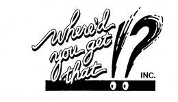 WHERE'D YOU GET THAT!? INC. logo