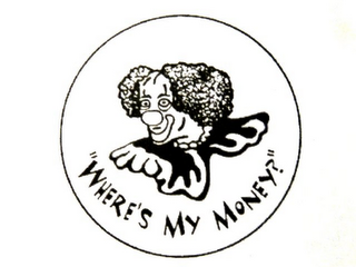 "WHERE'S MY MONEY?" logo