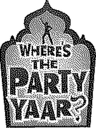 WHERE'S THE PARTY YAAR? logo