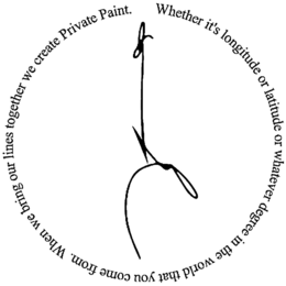 WHETHER IT'S LONGITUDE OR LATITUDE OR WHATEVER DEGREE IN THE WORLD THAT YOU COME FROM. WHEN YOU BRING OUR LINES TOGETHER WE CREATE PRIVATE PAINT logo