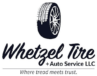 WHETZEL TIRE + AUTO SERVICE LLC WHERE TREAD MEETS TRUST. logo