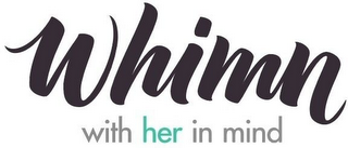 WHIMN WITH HER IN MIND logo