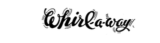 WHIRL-A-WAY logo