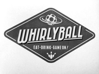 WHIRLYBALL EAT DRINK GAME ON! logo