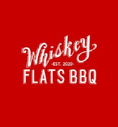 WHISKEY  EST. 2020  FLATS BBQ logo
