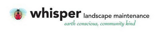 WHISPER LANDSCAPE MAINTENANCE EARTH CONSCIOUS, COMMUNITY KIND logo