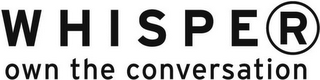 WHISPER OWN THE CONVERSATION logo