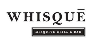 WHISQUE MESQUITE GRILL & BAR logo