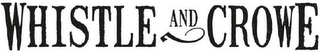 WHISTLE AND CROWE logo