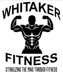 WHITAKER FITNESS STABILIZING THE MIND THROUGH FITNESS logo