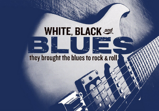 WHITE, BLACK AND BLUES THEY BROUGHT THE BLUES TO ROCK & ROLL logo