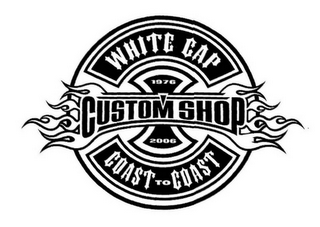 WHITE CAP CUSTOM SHOP COAST TO COAST 1976 2006 logo