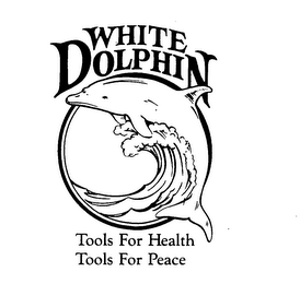 WHITE DOLPHIN TOOLS FOR HEALTH TOOLS FOR PEACE logo