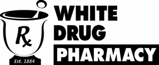 WHITE DRUG PHARMACY RX EST. 1884 logo