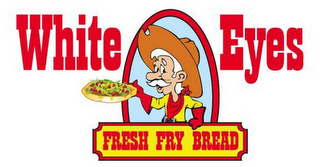 WHITE EYES FRESH FRY BREAD logo