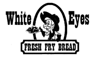 WHITE EYES FRESH FRY BREAD logo