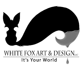 WHITE FOX ART & DESIGN LLC IT'S YOUR WORLD logo