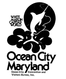 WHITE MARLIN CAPITAL OF THE WORLD OCEAN CITY MARYLAND OCEAN CITY CONVENTION AND VISITORS BUREAU INC. logo