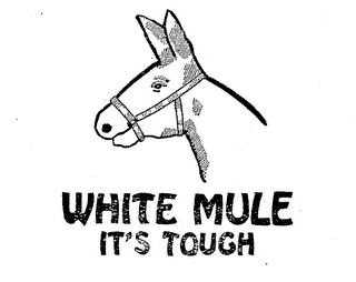 WHITE MULE IT'S TOUGH. logo