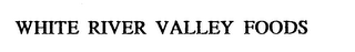 WHITE RIVER VALLEY FOODS logo