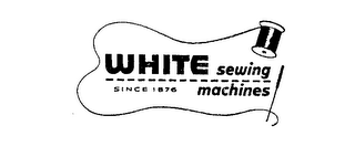 WHITE SEWING MACHINES SINCE 1876 logo