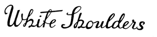 WHITE SHOULDERS logo
