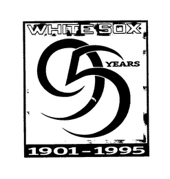 WHITE SOX 95 YEARS 1901-1995