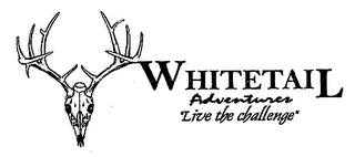 WHITETAIL ADVENTURES "LIVE THE CHALLENGE" logo