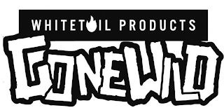 WHITETAIL PRODUCTS GONE WILD