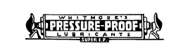 WHITMORE'S PRESSURE-PROOF LUBRICANTS SUPER E.P. logo