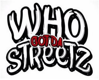 WHO GOT DA STREETZ logo