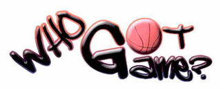 WHO GOT GAME? logo