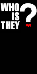 WHO IS THEY? logo