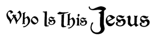 WHO IS THIS JESUS logo